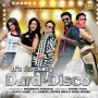 Yaad A Rahai Hai, Dard-E-Disco