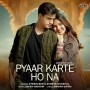 Pyaar Karte Ho Na (2021)