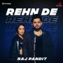 Rehn De - Raj Pandit