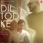 Dil Tod Ke (2020)