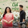 Eid Ho Jayegi - Javed Ali, Raghav Sachar