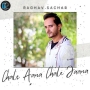 Chale Aana Chale Jaana - Raghav Sachar