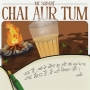 Chai Aur Tum - MC Square