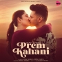 Prem Kahani - Rahul Vaidya