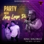 Party Mein Aag Laga Di - Kunal Ganjawala