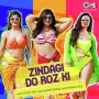 Zindagi Do Roz Ki - Deeksha Toor