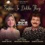 Sapne Jo Dekhe They - Alka Yagnik