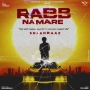 Rabb Na Mare - Shaahbaaz