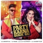 Party Karna Shauk Hai - Brown Gal