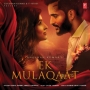 Ek Mulaqaat - Vishal Mishra, Shreya Ghoshal