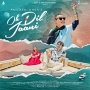 Oh Dil Jaani - Kailash Kher