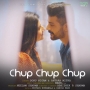 Chup Chup Chup - Sonu Nigam, Antara Mitra