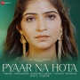 Pyaar Na Hota (2024)