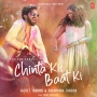 Chinta Kis Baat Ki - Sachet Tandon, Parampara Tandon