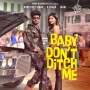 Baby Dont Ditch Me (2024)