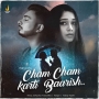 Cham Cham Karti Baarish - Abhay Jodhpurkar, Antara Mitra