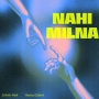 Nahi Milna - Reena Gilbert, Soham Naik