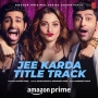 Jee Karda - Title Track
