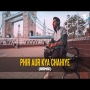 Phir Aur Kya Chahiye Remix - DJ NYK