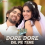 Dore Dore Dil Pe Tere