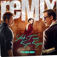 Yeh Tune Kya Kiya Remix(Remix By Dj Abhi India) cover image